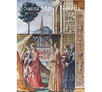 Santa Maria Novella. La basilica e il convento. Dalla Trinità di «Masaccio» al Cinquecento (Vol. 2)