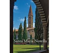 Santa Maria Novella. La basilica e il convento. Ediz. a colori. Dalla ristrutturazione vasariana e granducale ad oggi (Vol. 3)