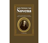 Santa Marianne Cope Novena: Oraciones católicas poderosas con biografía, milagros, reflexiones y espacio de escritura guiada