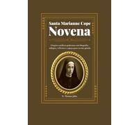 Santa Marianne Cope Novena: Orações católicas poderosas com biografia, milagres, reflexões e espaço para escrita guiada