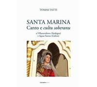 Santa Marina. Canto e cultu soberanu a Villanovaforru (Sardegna) e Aguas Santas (Galizia). Con DVD video