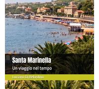 Santa Marinella: Un viaggio nel tempo
