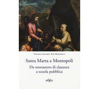 Santa Marta a Montopoli. Da monastero di clausura a scuola pubblica - [Edifir]