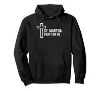 Santa Marta Prega per Noi patrona cattolica Santa Croce Felpa con Cappuccio