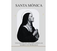 SANTA MÓNICA: UNA LECCIÓN DE VIDA PARA TODAS LAS MADRES CON PROBLEMAS