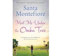 Santa Montefiore Meet Me Under the Ombu Tree (Tascabile)