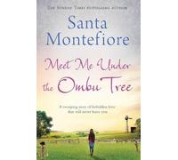 Santa Montefiore Meet Me Under the Ombu Tree (Tascabile)