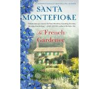 Santa Montefiore The French Gardener (Tascabile)