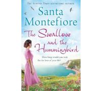 Santa Montefiore The Swallow and the Hummingbird (Tascabile)