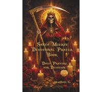 Santa Muerte Devotional Prayer Book: Daily Prayers for Devotion