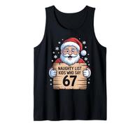 Santa Naughty List - Kids Who Say 6 7 Christmas Six Seven Canotta