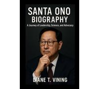 SANTA ONO BIOGRAPHY: A Journey of Leadership, Science, and Advocacy