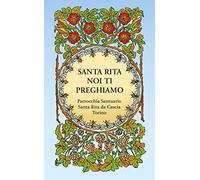 Santa Rita noi ti preghiamo