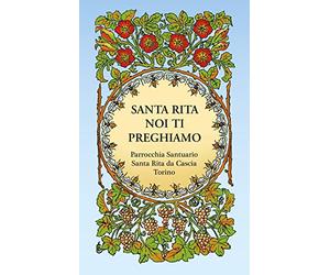 Santa Rita noi ti preghiamo
