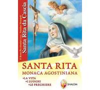 Santa Rita. Vera vita, luoghi, preghiere