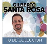Santa Rosa, Gilberto - 10 De Coleccion