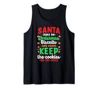 Santa Runs on Christmas Biscuits And Gravy Keep The Canotta