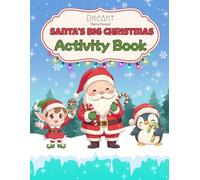 Santa’s Big Christmas Activity Book: Fun Coloring, Tracing, Mazes, and Holiday Games for Kids Ages 4-8