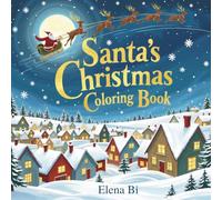 Santa’s Christmas Coloring Book: A Festive Holiday Coloring Book with Matching Full-Color Pages for Every Design