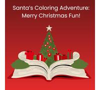Santa’s Coloring Adventure: Merry Christmas Fun!