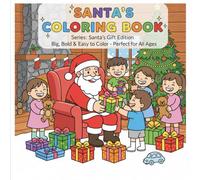 Santa’s Coloring Book: Big, Bold & Easy to Color - Perfect for All Ages