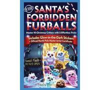 SANTA’S FORBIDDEN FURBALLS- MASTER 10 CHRISTMAS CRITTERS WITH 2 EFFORTLESS TRICKS: draw santas secret pets, christmas drawing book kids ,magical ... doodles, gifts for 7 year old artists, cute