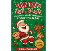 SANTA’S LOL BOOK 2026: Christmas Would You Rather? & Jokes for Kids 8-12