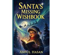 Santa’s Missing Wishbook: A Magical Christmas Adventure