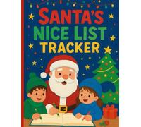 Santa’s Nice List Tracker: Christmas Activity & Kindness Journal for Kids - Track Good Deeds, Earn Stars & Celebrate Kindness