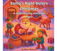 Santa’s Night Before Christmas: A magical story and math tasks