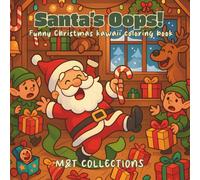Santa’s Oops!: Funny Christmas kawaii coloring book