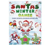 Santa’s Winter Games Coloring Adventure Funny Jobs & Sports: 50 Fun Holiday Christmas & New year - Sports & Activity Coloring Pages for Kids and Families