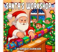 Santa’s Workshop - Big Shapes Easy Coloring Book