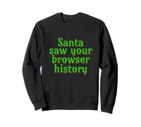 Santa Saw Your Browser History Funny Christmas Tee Felpa
