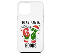 Santa Says 67 Christmas 6-7 Dear Santa Just Bring 6 7 Books Custodia per iPhone 12 Pro Max