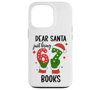 Santa Says 67 Christmas 6-7 Dear Santa Just Bring 6 7 Books Custodia per iPhone 13 Pro