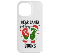 Santa Says 67 Christmas 6-7 Dear Santa Just Bring 6 7 Books Custodia per iPhone 14 Pro Max