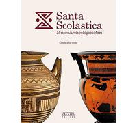 Santa Scolastica. Museo Archeologico Bari. Guida alla visita