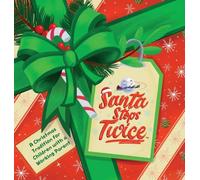 Santa Stops Twice(TM): A Christmas Tradition for Children with a Working Parent: 1