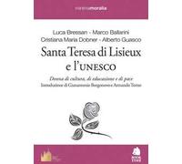 Santa Teresa di Lisieux e l'Unesco. Donna di cultura, di educazione e di pace