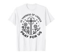 Santa Teresa di Lisieux Prega per Noi Donne cattoliche Maglietta