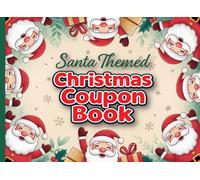 Santa Themed Christmas Coupon Book: 24 Full Color Gift Coupons, DIY Gift Certificates, Blank Vouchers to Fill In