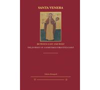 Santa Venera - Between East and West: The Journey of a Sometimes Forgotten Saint