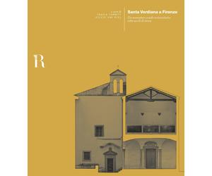 Santa Verdiana a Firenze. Da monastero a sede universitaria: sette secoli di sto