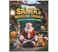 SANTA & WOODLAND ANIMALS: Easy and Fun Coloring Pages for Kids