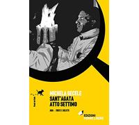 Sant'Agata atto settimo. Ada, torte e delitti