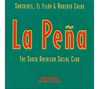 Santaires, El Filon, Roberto Calvo - La Pena - The South American Social Club