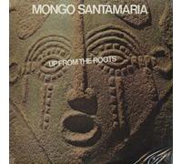 Santamaria, Mongo - Up From The Roots
