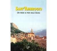 Sant'Ambrogio. Un paese ai piedi della Sacra
