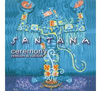 Santana - Ceremony: Remixes & Rarities